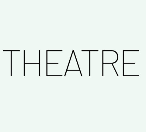THEATRE
